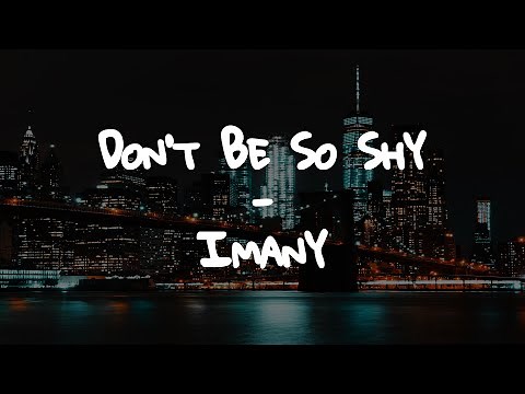 Imany - Don't Be So Shy // Lyrics