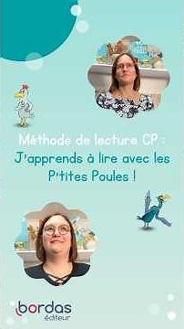 Présentation de la méthode de lecture CP "J'apprends à lire avec les P'tites Poules" - éd. Bordas