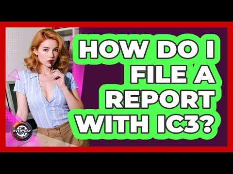 How Do I File a Report with IC3?