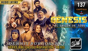 GÉNESIS CAPÍTULO 137 AUDIO LATINO | Series Bíblicas De Inspiración