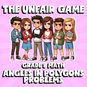 Angles in Polygons Problems THE UNFAIR GAME - No Prep Grade 8 Math Review