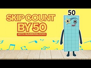 Skip Counting by 50s with Numberblocks! Learn to Count by 50s!