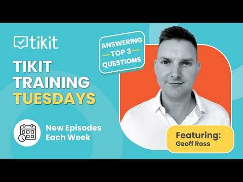Season 3 Tikit Training Tuesday: Welcome Back