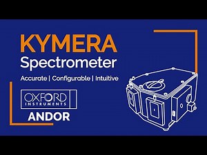 9 Reasons Why Kymera Should Be Your Next Spectrometer | Oxford Instruments Andor