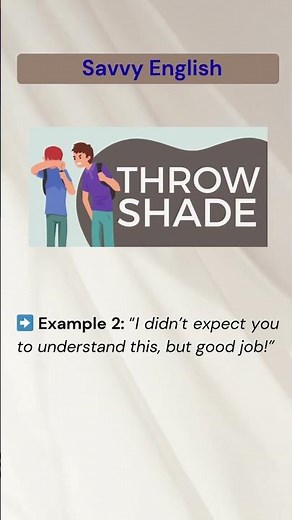 Speak Naturally: What Does “Throwing Shade” Mean?