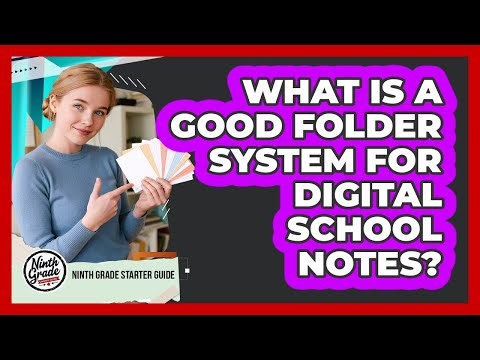 What Is A Good Folder System For Digital School Notes?