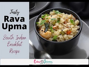 Tasty Upma Recipe - Easy and Healthy South Indian Rava Upma