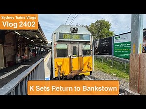 Sydney Trains Vlog 2402: K Sets Return to Bankstown