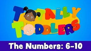 The Numbers 6-10 | Totally Toddlers - All Episodes - Formed