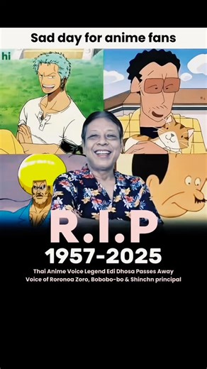 The ultimate mix hub on Instagram: "Sad day for the anime community. Thai Anime Voice Legend Edi Dhosa, the voice behind iconic characters like Roronoa Zoro, Bobobo-bo, and Shin-chan's principal, has passed away at the age of 68 (1957-2025). R.I.P. #EdiDhosa #RoronoaZoro #OnePiece #RIP #Anime"