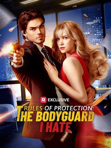 Watch Rules of Protection: The Bodyguard I Hate Short Drama Episode 9– Melolo