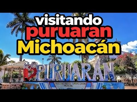 Visitando puruaran Michoacán