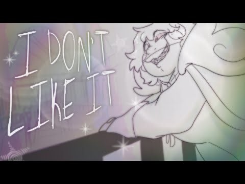 I DON’T LIKE IT — Animation ( Flipaclip lol )