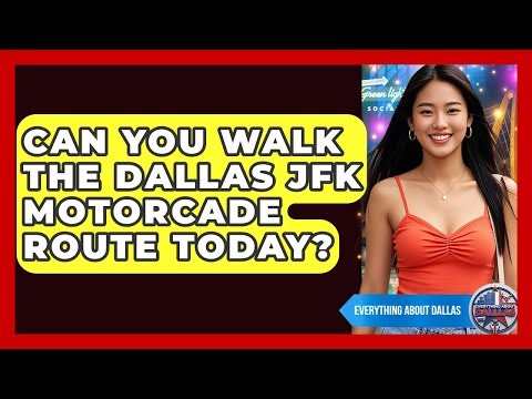 Can You Walk The Dallas JFK Motorcade Route Today? - Everything About Dallas