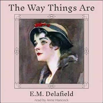 Way Things Are by E. M. Delafield | Full Audiobook