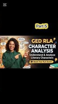 Characters (Part 5) GED - RLA Subject #GED #gedrla #rla #character #gedtest #GEDMyanmar
