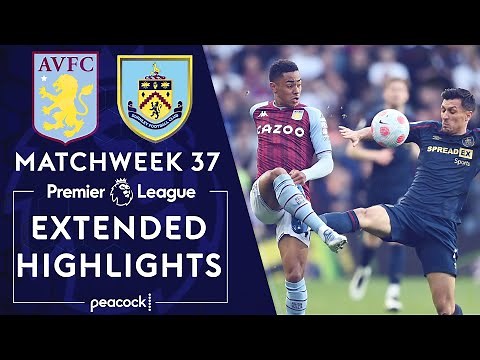 Aston Villa v. Burnley | PREMIER LEAGUE HIGHLIGHTS | 5/19/2022 | NBC Sports