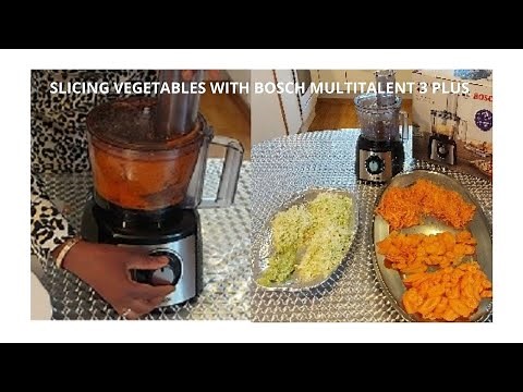 SLICING VEGETABLES - CARROTS AND CABBAGES WITH BOSCH MULTITALENT 3 PLUS FOOD PROCESSOR
