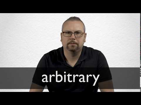 How to pronounce ARBITRARY in British English
