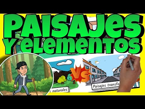 🌳 El PAISAJE y sus ELEMENTOS: HUMANIZADO y NATURAL