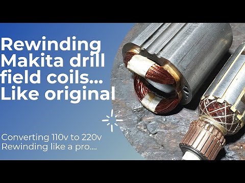 Makita Drill,s field coils rewinding | Armature rewinder | like a pro | 110 to 220v