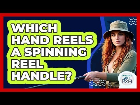 Which Hand Reels A Spinning Reel Handle?