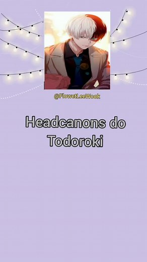 Headcanons do Todoroki ❄️🔥, #headcanons #todorokishoto #todoroki #bnha #bokunoheroacademia #fyyyyyyyyyyyyyyyy #shototodoroki