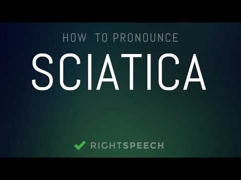 Sciatica - How to pronounce Sciatica