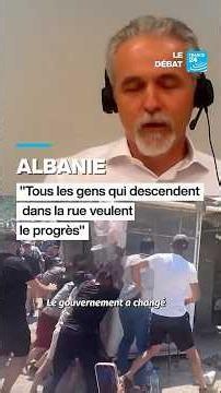 Albanie : "tous les gens dans la rue veulent le progrès" • FRANCE 24
