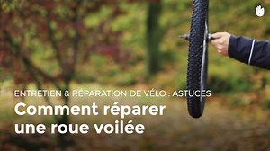 Comment réparer une roue voilée. - Comment réparer votre vélo | Sikana
