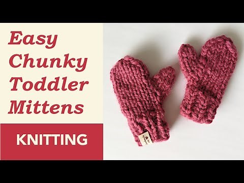 How to Knit Chunky Mittens for Toddlers (2-3 Years Old) | Toddler Mittens Knit Pattern For Beginners