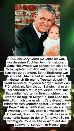 Cary Grant gab alles auf, um bei seiner Tochter zu sein.