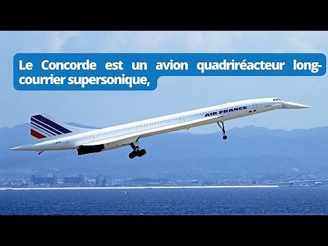 L'histoire (résumée) du Concorde, l'avion supersonique.