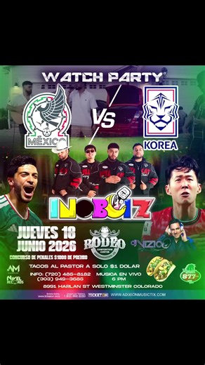 🚨 Mexico Vs Korea Sur🚨 Entrada Gratis Toda La noche Ademas - En Vivo después del partido @inoboiz -taco 🌮 de Al Pastor $1 -Especiales en la barra