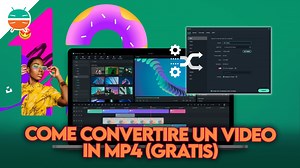 Come convertire un qualsiasi video in MP4 gratuitamente su PC Windows e Mac
