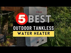Best Outdoor Tankless Water Heater 2025-2026 🔶 Top 5 Outdoor Tankless Water Heater Reviews