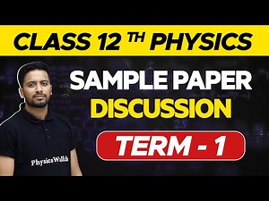 Physics - CBSE Term 1 Sample Paper Discussion | Class 12 NCERT