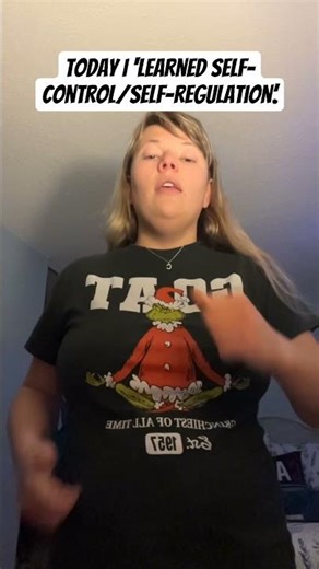 ‘Self-control/self-regulation’ in ASL. ￼