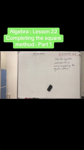 Algebra Lesson 22 Completing the square method Part 1