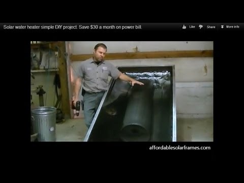 How to build a solar water heater, simple DIY project. Save $30 a month on power bill. Mark Patrick.