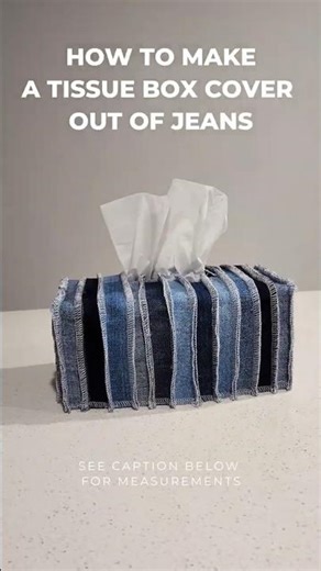 How to Sew a Tissue Box Cover Out of Old Jeans