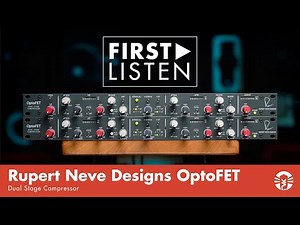 First Listen: Rupert Neve Designs OptoFET Dual Stage Compressor