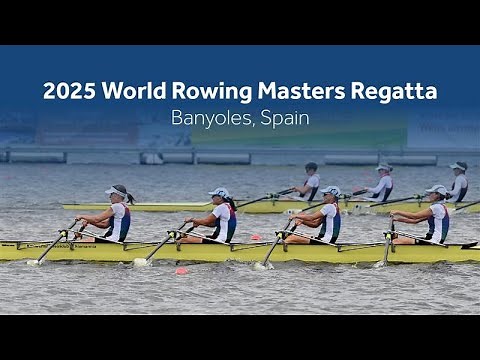 2025 World Rowing Masters Regatta Banyoles - DAY 4