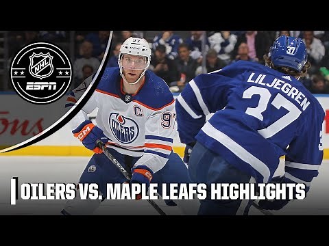 Toronto Maple Leafs vs. Edmonton Oilers | Full Game Highlights | NHL on ESPN
