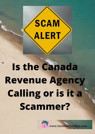 Is the Canada Revenue Agency Calling or is it a Scammer? - The Lifestyle Digs