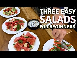 Quick and Easy Salads 3 Ways