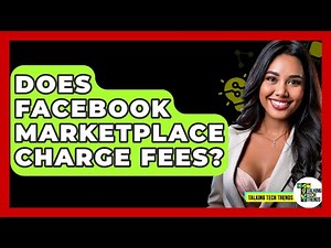 Does Facebook Marketplace Charge Fees? - Talking Tech Trends