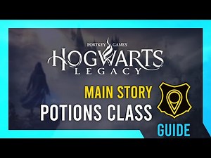 Potions Class 1 | Hogwarts Legacy Guide & Walkthrough
