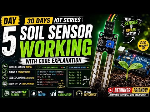 How Soil Moisture Sensor Works + Arduino Code Explanation | Day 5