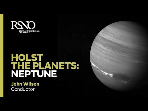 Holst The Planets: Neptune – John Wilson – Royal Scottish National Orchestra